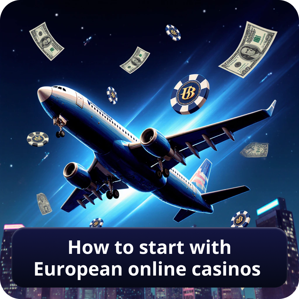How to start with European online casinos